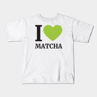 I LOVE MATCHA Kids T-Shirt